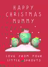 Cute Christmas Card - Mummy - Little Sprouts created by Painted Parasol Studio