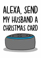 Funny Christmas Card for Husband | Alexa Card created by TeePee Creations