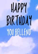 Happy Birthday You Bellend created by Mean Little Cards