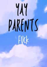 Yay Parents. F***. created by Mean Little Cards