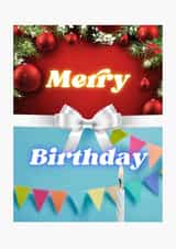 2 in 1 Christmas/Birthday card - Merry Birthday created by crackerjack