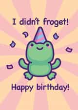 Cute Frog Pun Birthday Card - I Didn't Forget! - Belated Birthday Card created by Mona Mauve