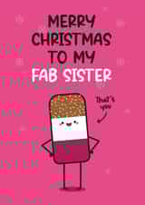 Christmas Card For Sister - Ice Lolly Pun - Fab Sister created by Twisted Haggis