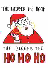 Funny Christmas Card - Bigger the Hoop created by Michael.R.Brown