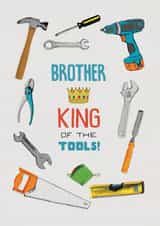 Funny Birthday Card Brother - King of the Tools! created by Pencilface