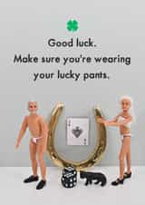 Funny Good Luck Card - Lucky Pants created by Bold & Bright Cards