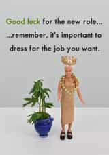 Funny Good Luck Card - Dress for the Job created by Bold & Bright Cards