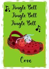Jingle Bell Croc-funny Christmas card for Croc fan. created by Tancraftic