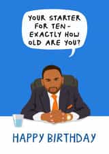 Funny Birthday Card - Starter for Ten - University Challenge Amol Rajan created by Running with Scissors