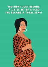 Funny  Pregnancy Card - Kat Slater - Total Slag created by Lucy Maggie Designs
