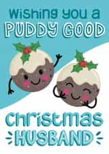 Cute Christmas Card - Husband - Puddings Pun created by Presents Felt