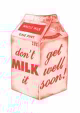 Funny Get Well Card - Don't Milk It created by Eve M