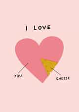 Cute anniversary card | I Love You (Cheese) created by Dani White
