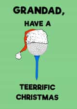 Funny Christmas card - Grandad - Golf - Grandad, have a teerrific Christmas created by Peter Cole Puns