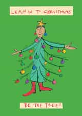 Funny Christmas Card - Lean in, Be the Tree created by Poet and Painter