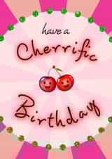Cute birthday card - have a cherrific birthday - happy cherries created by crackerjack