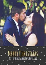 Personalised Christmas Photo Card created by Simon - Cute Christmas Card - Most Amazing Husband