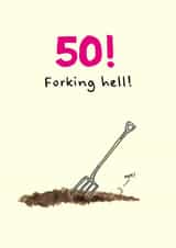 Funny 50th birthday card for garden lovers – forking hell! created by Rusty Pencil