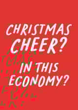 Christmas Cheer? In This Economy? - Funny Cost Of Living Christmas Card created by Studio Doodles