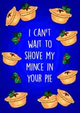 Naughty Christmas Card - Mince in your Pie created by Poppy & Mabel 