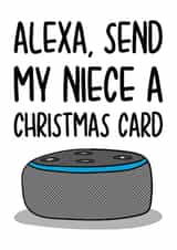 Christmas Card for Niece | Funny Alexa Card created by TeePee Creations