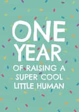 One year of raising a little human - Send to some great new parents created by bump birth & baby 2020