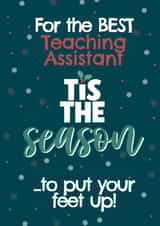 Funny Christmas Card - Teaching Assistant - Put Your Feet Up! created by @MarcoLooks