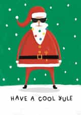 Funny Christmas Card - Cool Yule - Santa created by Nicollette West