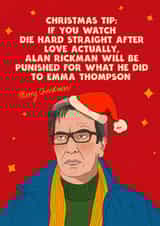 Cheeky Christmas Card - Alan Rickman - Movie Justice Love Actually, Die Hard created by Kasia Cards