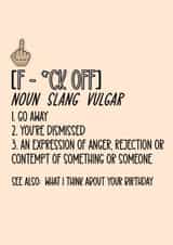 Rude Birthday Card - f*ck off definition created by fyou cards