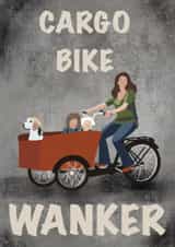 Cargo Bike Wanker created by That’s Just Her Face