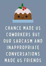 Chance Made Us Coworkers Sarcasm Coworker Christmas Card created by Hint of Sarcasm