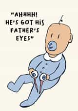 Funny New Baby Card - His Father's Eyes created by David Angell