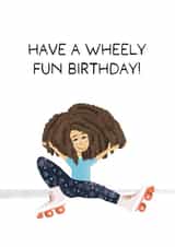 Punny Birthday Card Mixed Race Roller Skate Girl - Have a wheely fun birthday created by Mayah Wetherell