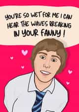 Rude Funny Inbetweeners Card - Valentines created by Original Fox Cards