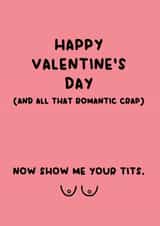 Rude and funny Valentine's card - Now me your tits! Cheeky! created by Jasmin