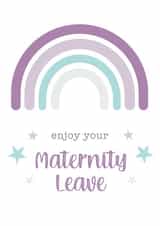 Maternity Leave Card - Enjoy Your Maternity Leave Rainbow Card - For Friend created by Tiger Feet Creations