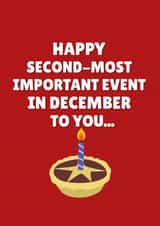 Cheeky Birthday Card - Happy Second-Most Important Event In December To You... created by PopDogShop