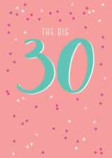 Pretty 30th Birthday Card - The Big 30 created by Paperlink and Meraki Greeting Cards