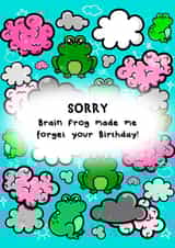 Brain Frog made me forget your Birthday! created by Innabox