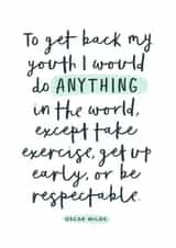 Funny birthday card – Oscar Wilde quote - getting older created by PaperPaper