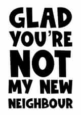 Congratulations on your new home - neighbours - funny created by Naomi Park