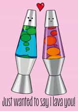 Cute Anniversary Card - Lava Lamps - Just Wanted to say I lava you created by HotCrossPuns
