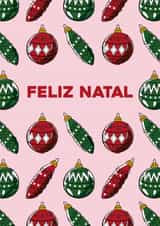 Portuguese, Feliz Natal, hand drawn bauble pattern Christmas card. created by Pens & Pixels