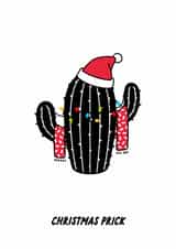 Funny & Insulting Festive Cactus Card - Christmas Prick created by The Marmalade Cat