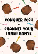 2024 Card - Conquer Like Kanye - Happy New Year created by Lisa Wardle