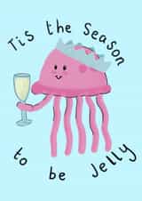 Tis The Season to be Jelly - Cute Jellyfish Christmas Card created by Charlotte Whiteing