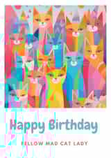 Rainbow coloured Cats - Happy Birthday card - to a cat loving lady created by Messy Cat