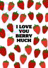 I Love You Berry Much - Cute Strawberry Pun Card - Anniversary created by Jemma Rose Design