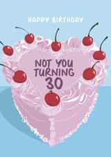 Funny Birthday Card - 30th - Not You Turning 30 created by ellavation studio